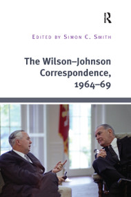 The Wilson-Johnson Correspondence, 1964-69 - 9780367599225 by Simon C. Smith, 9780367599225