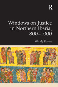 Windows on Justice in Northern Iberia, 800-1000 - 9780367882327 by Wendy Davies, 9780367882327