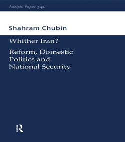 Wither Iran? (Reform, Domestic Politics and National Security) by Shahram Chubin, 9780198516675