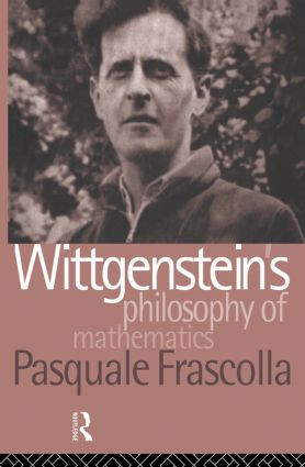 Wittgenstein's Philosophy of Mathematics by Pasquale Frascolla, 9780415861960
