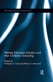 Women Education Scholars and their Children's Schooling - 9780367195960 by Kimberly Scott, Allison Henward, 9780367195960