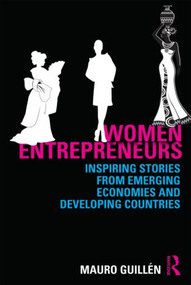 Women Entrepreneurs (Inspiring Stories from Emerging Economies and Developing Countries) - 9780415523486 by Mauro F. Guillén, 9780415523486