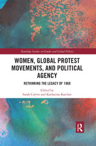 Women, Global Protest Movements, and Political Agency (Rethinking the Legacy of 1968) - 9780367471828 by Sarah Colvin, Katharina Karcher, 9780367471828