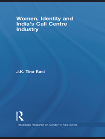 Women, Identity and India's Call Centre Industry by J.K. Tina Basi, 9780415627412