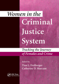 Women in the Criminal Justice System (Tracking the Journey of Females and Crime) - 9780367364687 by Tina L. Freiburger, Catherine D. Marcum, 9780367364687