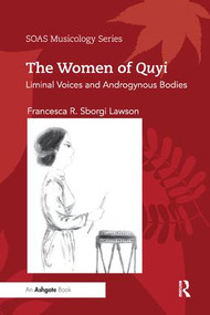 The Women of Quyi (Liminal Voices and Androgynous Bodies) - 9780367231361 by Francesca R. Sborgi Lawson, 9780367231361