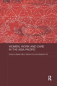 Women, Work and Care in the Asia-Pacific - 9780367186173 by Marian Baird, Michele Ford, Elizabeth Hill, 9780367186173