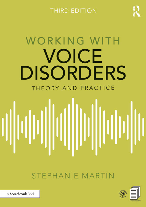 Working with Voice Disorders (Theory and Practice) - 9780367331634 by Stephanie Martin, 9780367331634