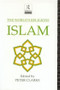 The World's Religions: Islam - 9780415058148 by Peter Clarke, 9780415058148