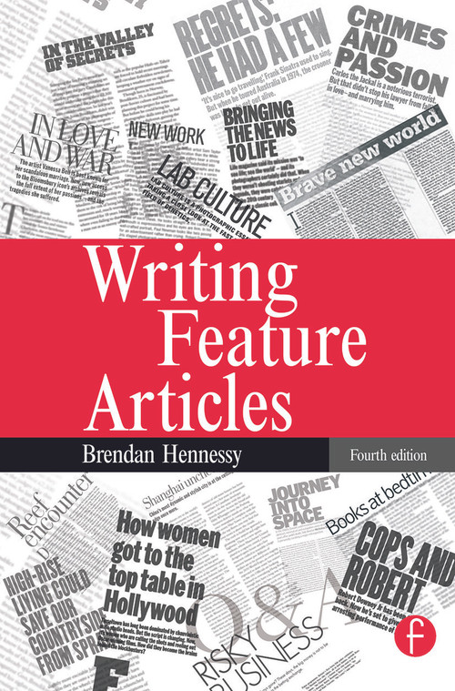 Writing Feature Articles by Brendan Hennessy, 9780240516912