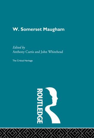 W. Somerset Maugham - 9780415849463 by Anthony Curtis, John Whitehead, 9780415849463