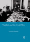 Yiddish in the Cold War - 9780367603687 by Gennady Estraikh, 9780367603687