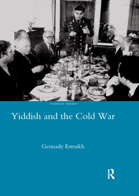 Yiddish in the Cold War - 9780367603687 by Gennady Estraikh, 9780367603687