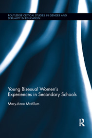 Young Bisexual Women's Experiences in Secondary Schools - 9780367887506 by Mary-Anne McAllum, 9780367887506