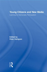 Young Citizens and New Media (Learning for Democratic Participation) - 9780415882545 by Peter Dahlgren, 9780415882545