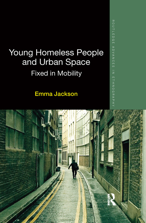 Young Homeless People and Urban Space (Fixed in Mobility) - 9780367598709 by Emma Jackson, 9780367598709