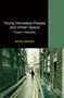 Young Homeless People and Urban Space (Fixed in Mobility) - 9780367598709 by Emma Jackson, 9780367598709