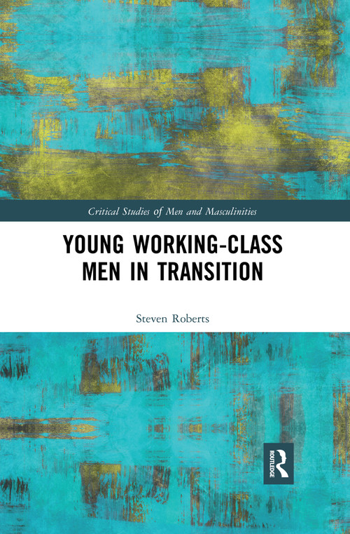 Young Working-Class Men in Transition - 9780367473723 by Steven Roberts, 9780367473723