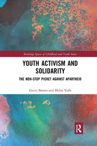 Youth Activism and Solidarity (The non-stop picket against Apartheid) - 9780367218959 by Gavin Brown, Helen Yaffe, 9780367218959
