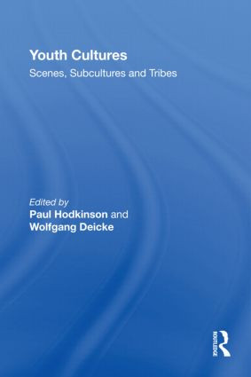 Youth Cultures (Scenes, Subcultures and Tribes) - 9780415802406 by Paul Hodkinson, Wolfgang Deicke, 9780415802406