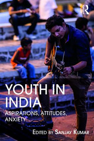 Youth in India (Aspirations, Attitudes, Anxieties) - 9780367142001 by Sanjay Kumar, 9780367142001