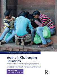 Youths in Challenging Situations (International and Interdisciplinary Perspectives) - 9780367587499 by Charalambos Tsekeris, Lily Stylianoudi, 9780367587499