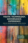 Youth, Technology, Governance, Experience (Adults Understanding Young People) - 9780367486983 by Liam Grealy, Catherine Driscoll, Anna Hickey-Moody, 9780367486983