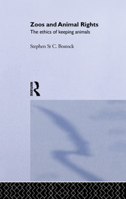 Zoos and Animal Rights - 9780415755566 by Stephen St C. Bostock, 9780415755566