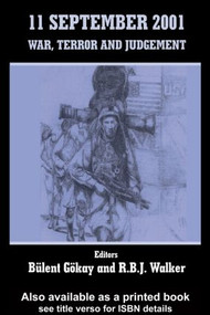 11 September 2001 (War, Terror and Judgement) - 9780714684031 by Bulent Gokay, R.B.J. Walker, 9780714684031