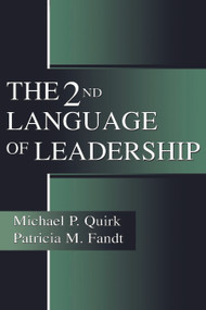 The 2nd Language of Leadership - 9780805833577 by Michael P. Quirk, Patricia M. Fandt, 9780805833577