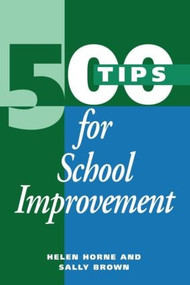 500 Tips for School Improvement - 9780749422301 by Sally Brown, Helen Horne, 9780749422301