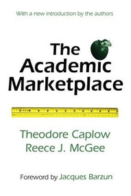 The Academic Marketplace - 9780765806093 by Theodore Caplow, 9780765806093