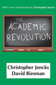 The Academic Revolution - 9780765801159 by Christopher Jencks, 9780765801159
