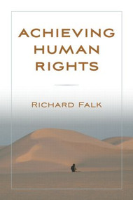 Achieving Human Rights by Richard Falk, 9780415990165