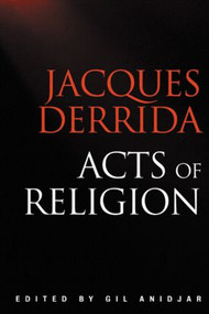 Acts of Religion - 9780415924016 by Jacques Derrida, Gil Anidjar, 9780415924016