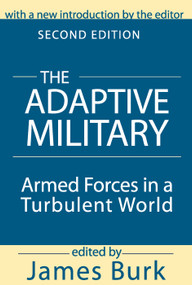 The Adaptive Military (Armed Forces in a Turbulent World) - 9780765804723 by Arthur Asa Berger, 9780765804723