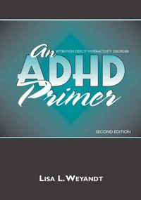 An ADHD Primer - 9780805849707 by Lisa L. Weyandt, 9780805849707