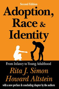 Adoption, Race, and Identity (From Infancy to Young Adulthood) by William Laufer, 9780765809032