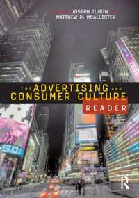 The Advertising and Consumer Culture Reader - 9780415963305 by Joseph Turow, Matthew Mcallister, 9780415963305