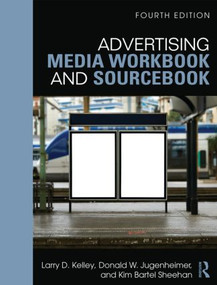 Advertising Media Workbook and Sourcebook - 9780765640949 by Larry Kelley, Kim Sheehan, Donald W. Jugenheimer, 9780765640949