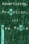 Advertising, Promotion, and New Media by Marla R. Stafford, Ronald J. Faber, 9780765613165