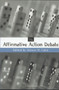 The Affirmative Action Debate - 9780415938679 by Steven M. Cahn, 9780415938679