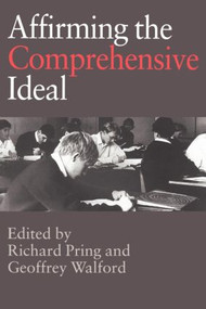 Affirming the Comprehensive Ideal by Richard Pring, Geoffrey Walford, 9780750706209