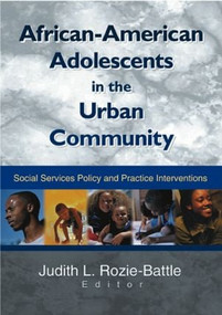 African-American Adolescents in the Urban Community (Social Services Policy and Practice Interventions) - 9780789017154 by Judith Rozie-Battle, 9780789017154
