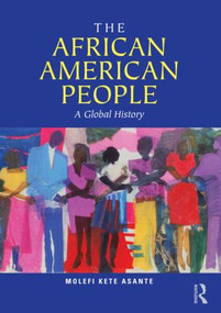 The African American People (A Global History) - 9780415872553 by Molefi Kete Asante, 9780415872553