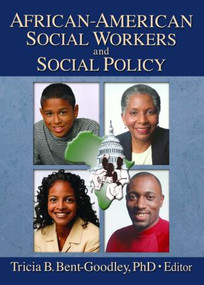 African-American Social Workers and Social Policy - 9780789016225 by Carlton Munson, Tricia Bent-Goodley, 9780789016225