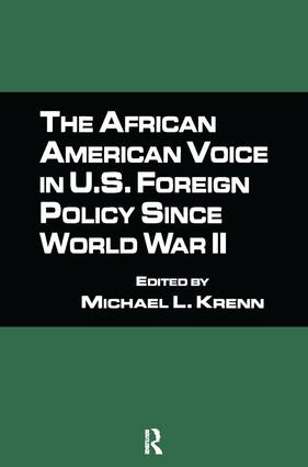 The African American Voice in U.S. Foreign Policy Since World War II by Michael L. Krenn, 9780815334187
