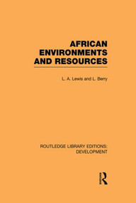 African Environments and Resources - 9780415852548 by L. A. Lewis, L. Berry, 9780415852548