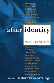 After Identity (A Reader in Law and Culture) by Dan Danielsen, Karen Engle, 9780415909976