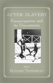 After Slavery (Emancipation and its Discontents) by Howard Temperley, 9780714680798